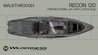 RECON 120 Fishing Kayak with AirPro ACES Seat Walkthrough | Wilderness Systems