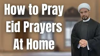 How to perform Salat Al-Eid at Home