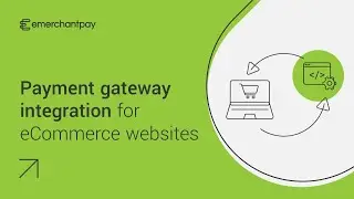 Payment gateway integration for eCommerce websites | emerchantpay