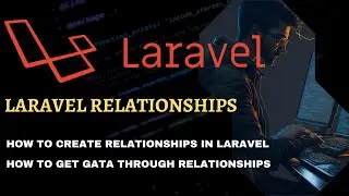 Laravel relationship | Laravel relationships tutorial for beginners