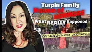 Turpin Family House Of Horrors - 13 Kids CHAINED and BEATEN for YEARS