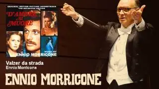 Ennio Morricone - Valzer da strada - D'Amore Si Muore (1972)