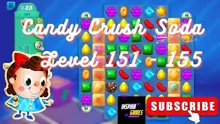 Candy Crush Soda Saga | Level 151 - 155 | Android Games #InspiraGames @InspiraGames