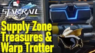 Honkai Star Rail supply zone treasure chests and warp trotter locations guide