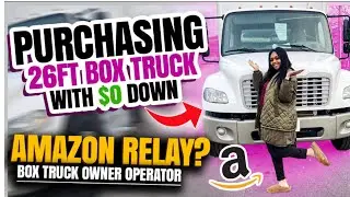 $0 Down Box Truck Purchase | Owner Operator | Business Credit | Amazon Relay? come with me | Non-CDL
