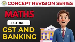 GST & Banking Quick Revision | ICSE Class 10 Mathematics Concept Revision