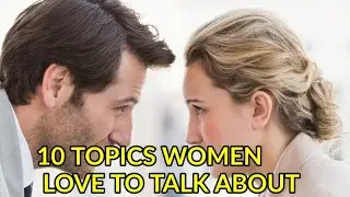 10 topics women love to talk about| Female Vibes