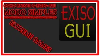 COMO BAIXAR O EXISO-GUI
