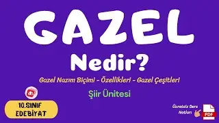 GAZEL Nedir? Özellikleri ve Örnekleri📌 / 10.Sınıf Edebiyat Şiir Ünitesi / Deniz Hoca +PDF📘📕
