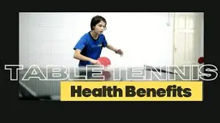 Table Tennis: Health Benefits