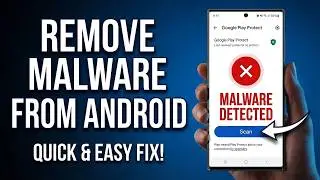How to Remove Malware from Android (2026 Official Security Fix)