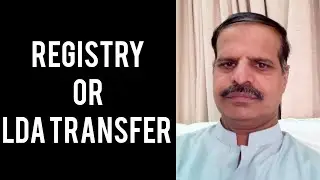 Registry krwayen ya LDA transfer? | informative and knowledge video| Lahore property channel