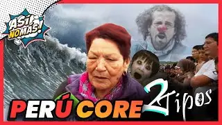 PERU CORE | DOS TIPOS