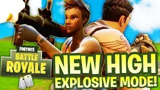 NEW HIGH EXPLOSIVES Mode! - Fortnite Battle Royale