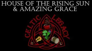 The House of the Rising Sun/Amazing Grace by Celtic Legacy Live at the Colorado Renaissance Festival
