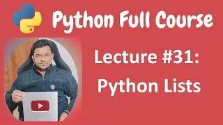 Introduction to Python Lists | Python Tutorial | Python Full Course - Lecture #31