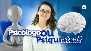 Psychiatrist or Psychologist? Find out who to see first!