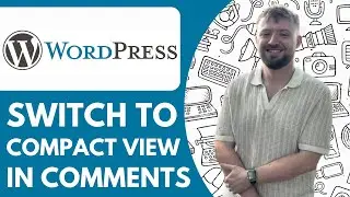 How to switch to Compact View in Comments in WordPress - 2025 (Very Easy)