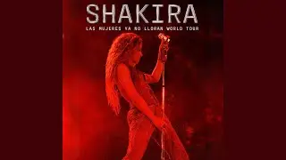 Shakira - La &Uacute;ltima (Live From LMYNL World Tour)