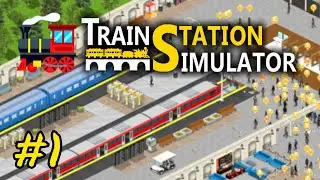Let's Try Train Station Simulator - Early Access | 01
