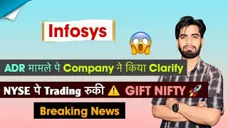 Infosys ADR 40% तक भागा 😱 Company ने दी सफ़ाई 🔥 Gift Nifty 150 Pt 🚀 Wipro ADR 7% Up ‼️ Breaking News