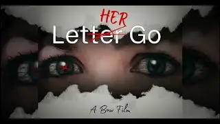 Let Her Go &mdash; Trailer