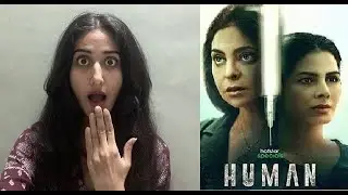 HUMAN l HUMAN WEB SERIES REVIEW l SHEFALI SHAH l KIRTI KULHARI l VIPUL AMRUTLAL SHAH