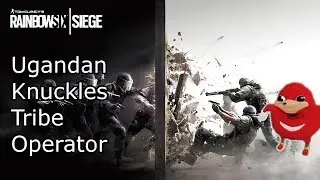 Rainbow Six Siege: Ugandan Knuckles Tribe Operator