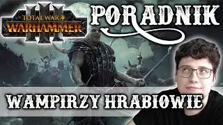Total War: Warhammer 3 Poradnik 7 PL Wampirzy Hrabiowie - Drakula Vlad Palownik | Potężna Frakcja