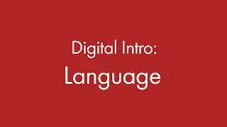 Digital Intro: Language