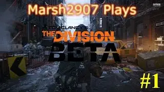 Tom Clancy The Division Beta #1 (Gameplay)