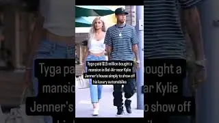Tyga bought $15M mansion near Kylie Jenner, to show off😅#tyga #kyliejenner #trending