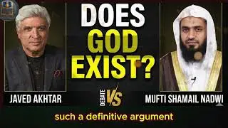 Does God Exist? | Javed Akhtar vs Mufti Shamail Nadwi &ndash;in English || Sania's English Podcast