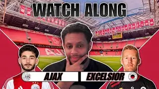 Ajax 1-2 Excelsior Live | Eredivisie | Watch Along