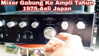 Mixer Di Gabung Amplifier Sansui Tahun 1975 + JBL Surround