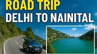 Delhi to Nainital Road Trip via Haldwani | Ultimate Driving Experience | Vlog 4K