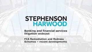 FCA Remediation and Redress Schemes &ndash; recent developments webcast