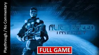💥Alien Breed: Impact FULL GAME playthrough