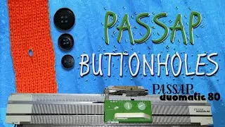 Buttonholes Made Easy: Techniques for Passap Duomatic 80
