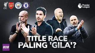 Title race yang paling 'COMPETITIVE' sejak 'Gerrard Slip' 8 tahun lepas? | Berbulu dengan Burn S6