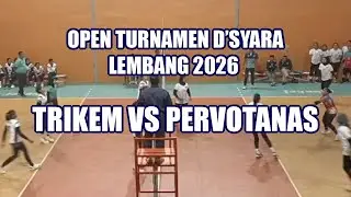 SEMI FINAL OPEN TURNAMEN PUTRI D'SYARA LEMBANG 2026 - TRIKEM VS PERVOTANAS