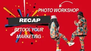 Master the Photography Marketing Game: Recap of Retool Your Marketing Workshop Sept. 2023