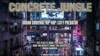 🏛️ CONCRETE JUNGLE — Urban Survival Hip-Hop | City Predator 🌃