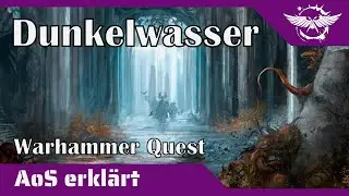 AoS erkl&auml;rt: Warhammer Quest Dunkelwasser
