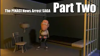 The PINACI News Arrest SAGA - Part 2 -  In Custody - 2nd Re Upload