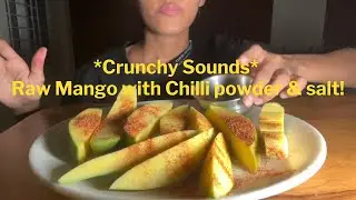 *ASMR* Crunchy sounds. Raw mango with chilli powder & salt || ASMR Mukbang