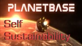 Self Sustainability | Planet-Base-Survival Space Colony #1