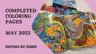 Completed Coloring Pages  May 2022 #adultcoloring