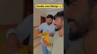 #saudiarabia  men jub #pakistan waley #mango  milty hyn to #mazey hotey hy #shorts #beautiful #enjoy