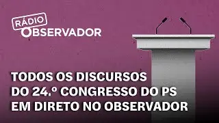 Em direto: todos os discursos do 24.º Congresso do PS